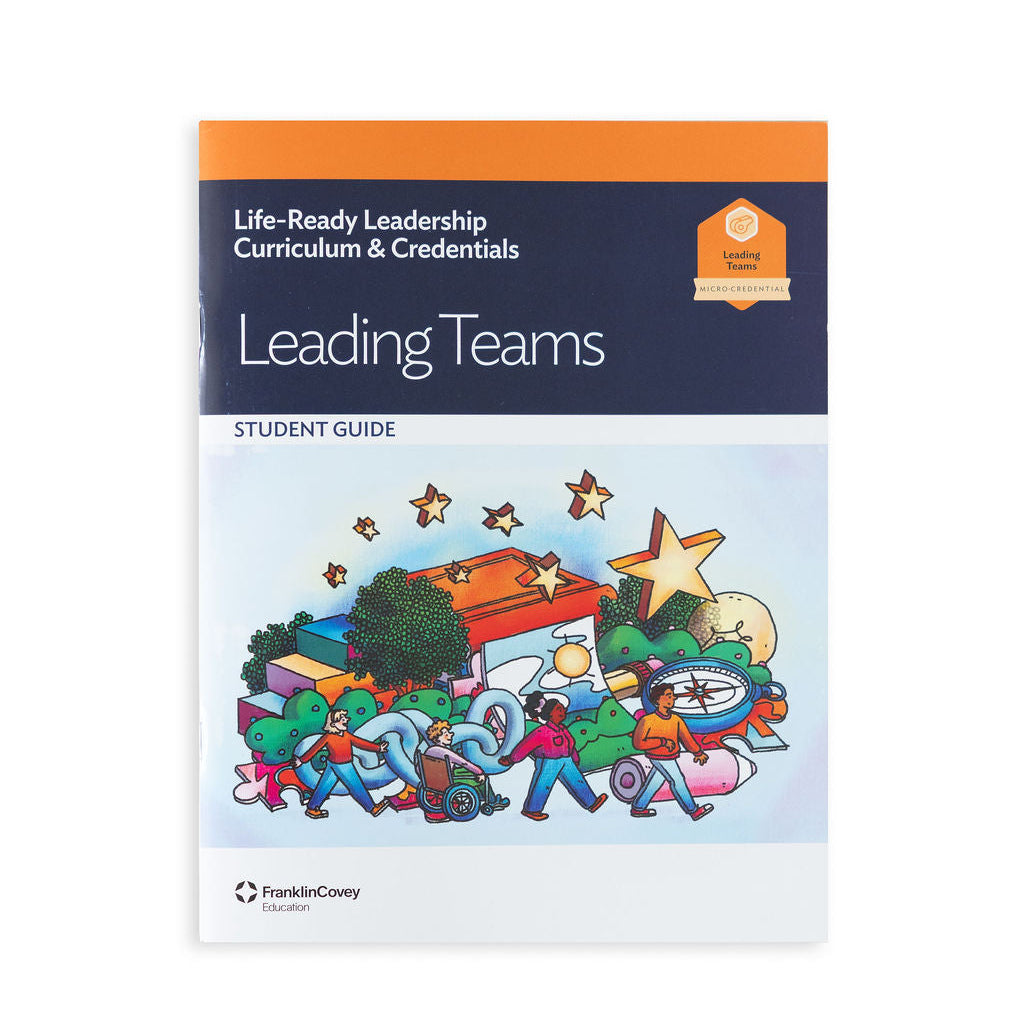 Life-Ready Leadership: Leading Teams Student Guide
