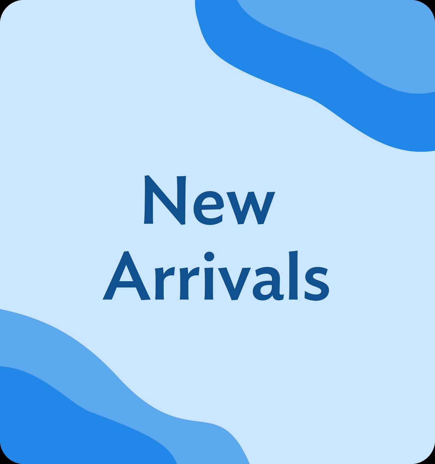 New Arrivals