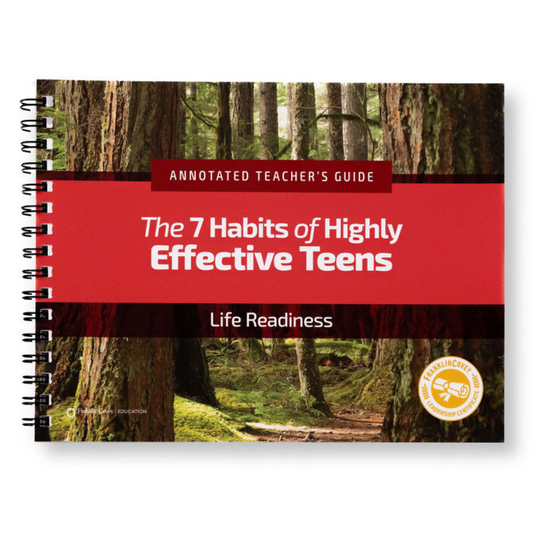 7 Habits of Highly Effective Teens: Teacher Leadership Guide