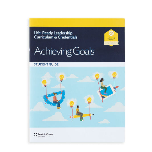 Leadership: Achieving Goals Student Guide