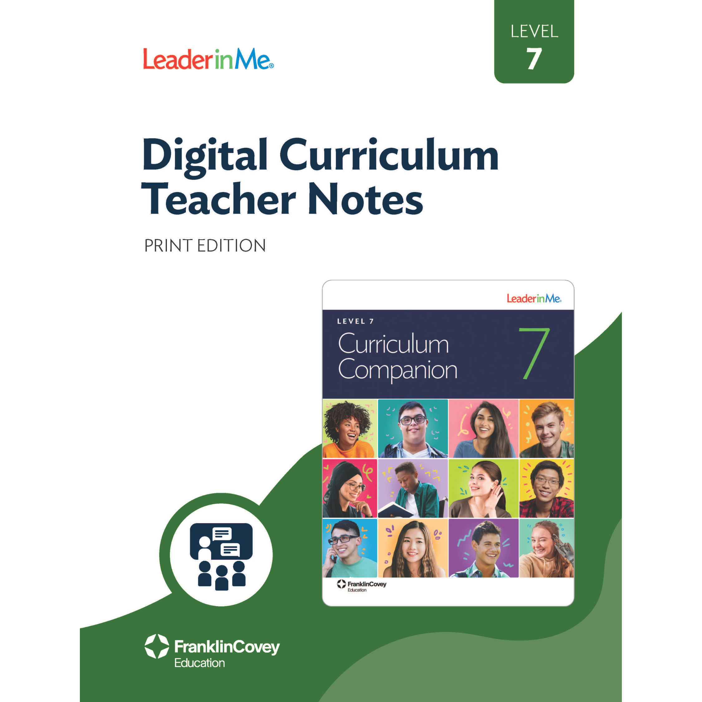 Digital Curric. Level 7: Tchr Notes Print Edition | Leader in Me Store