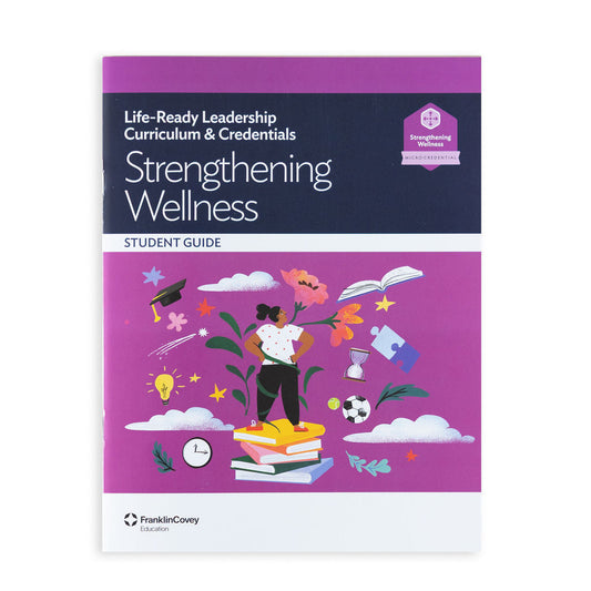 Life-Ready Leadership: Strengthening Wellness Student Guide