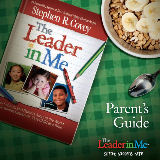 Leader in Me: Parent Guide